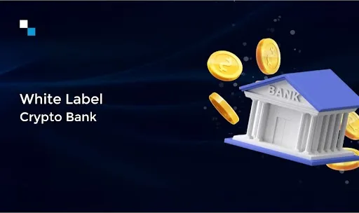 White Label Crypto Bank Services: The Fast-Track to Your Own Digital Bank
