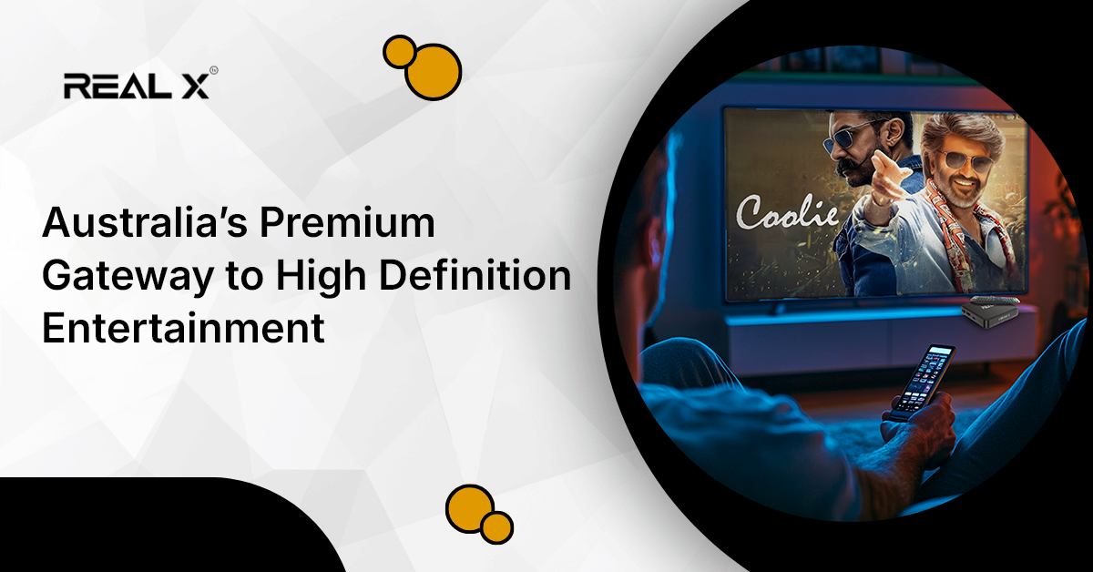Premium Entertainment with Real X IPTV| Australia’s Top IPTV