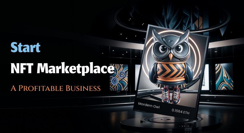 Starting NFT Marketplace -  A Profitable Business | Coinmonks