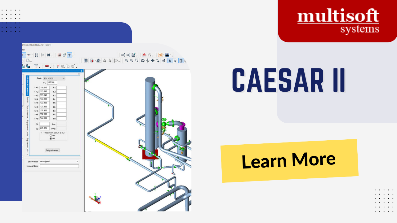 CAESAR II Training – Advance Your Expertise in Pipe Stress Analysis with Multisoft Systems
