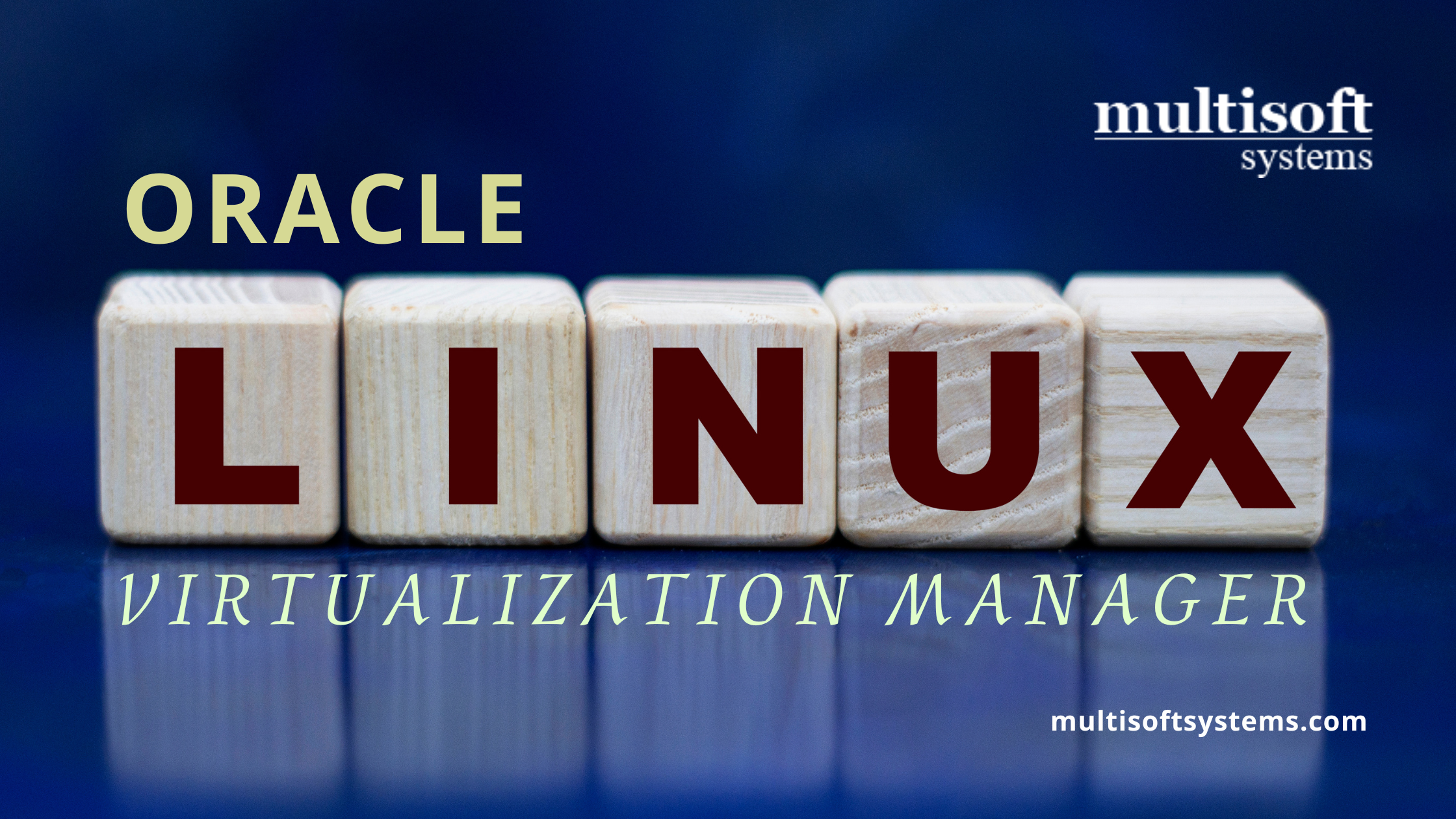 A Complete Guide to Oracle Linux Virtualization Manager: Architecture, Features, and Benefits