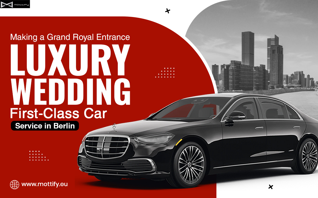 Making a Grand Royal Entrance — Luxury Wedding First-Class Car Service in Berlin – Site Title