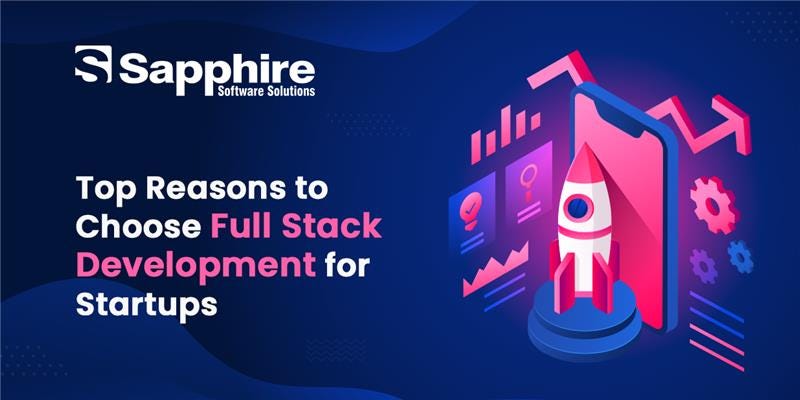 Top Reasons to Choose Full Stack Development for Startups | by Jesang Patel | Oct, 2025 | Medium