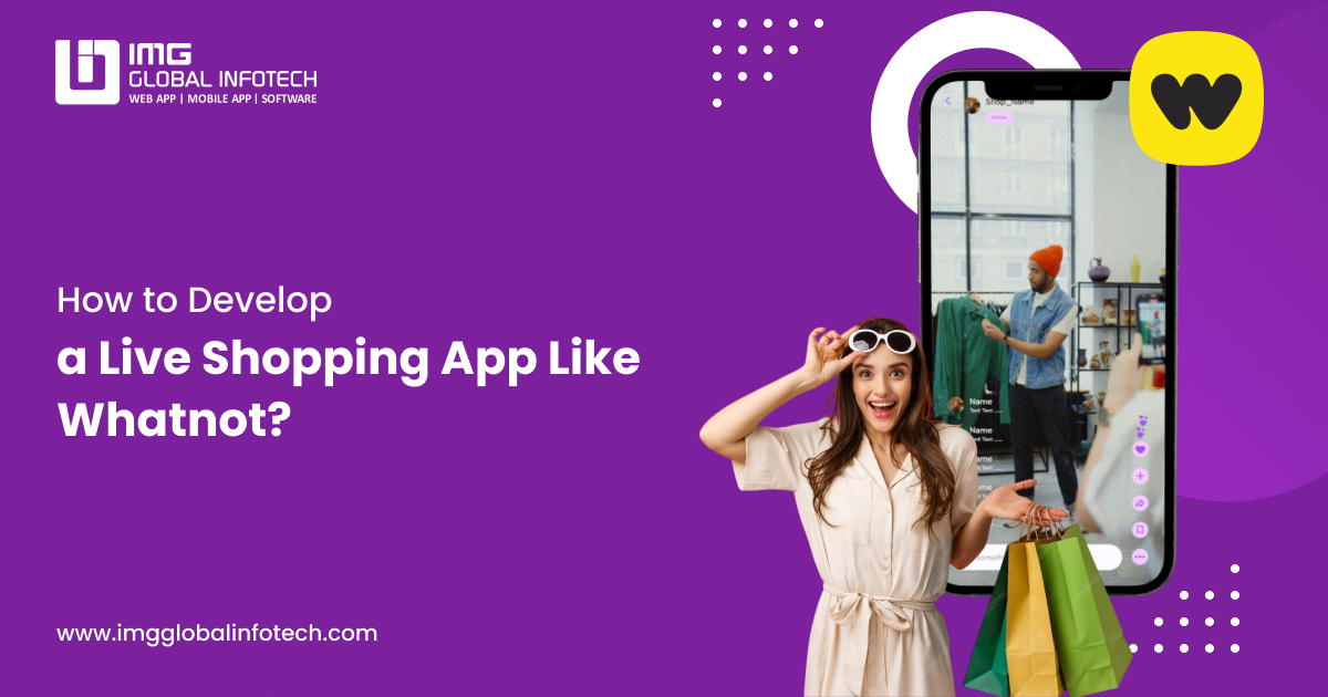 How to Build a Live Shopping App Like Whatnot?