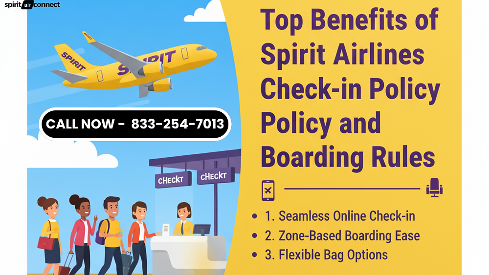 Top Benefits of Spirit Airlines Check-in Policy and Boarding Rules