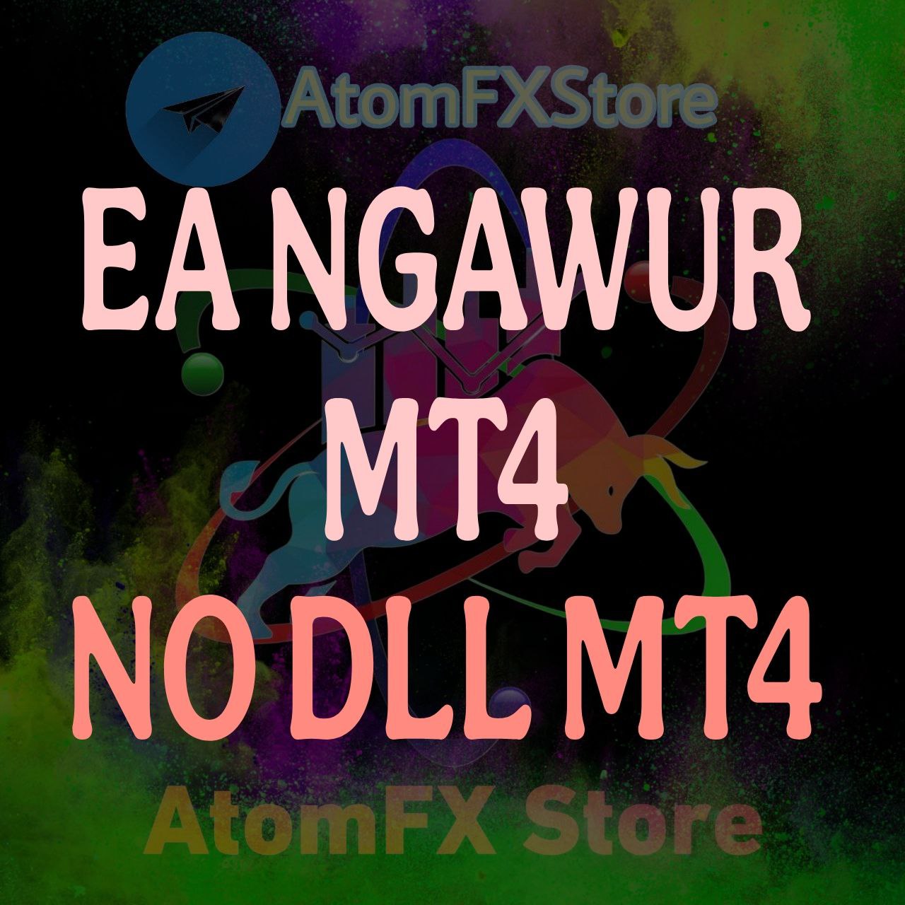 EA NGAWUR MT4 NoDLL MT4 - AtomFX Store