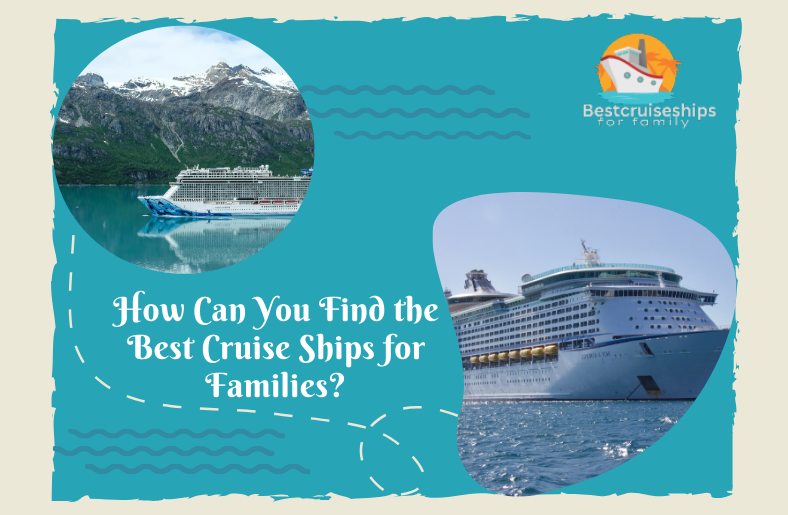 Find the Best +1 855-938-6090 Cruise Ships for Family