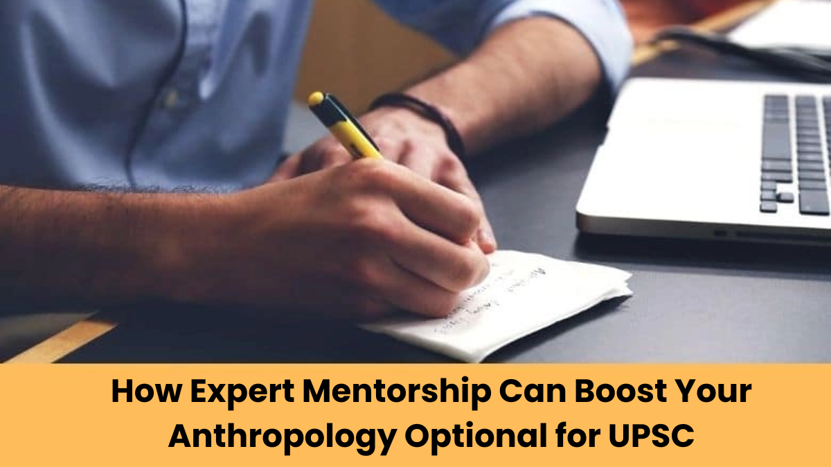 How Expert Mentorship Can Boost Your Anthropology Optional For UPSC | Author Vajirao and Reddy IAS Institute | Sociomix