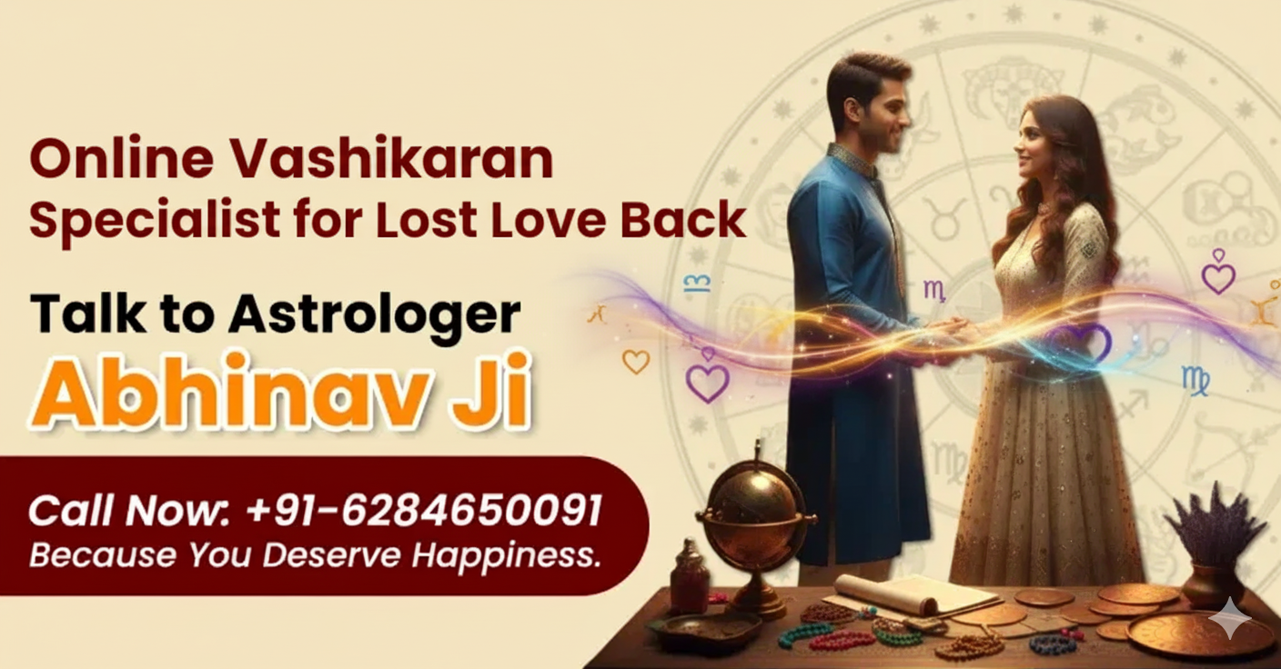 Online Vashikaran Specialist for Lost Love Back | Astro Abhinav Sharma