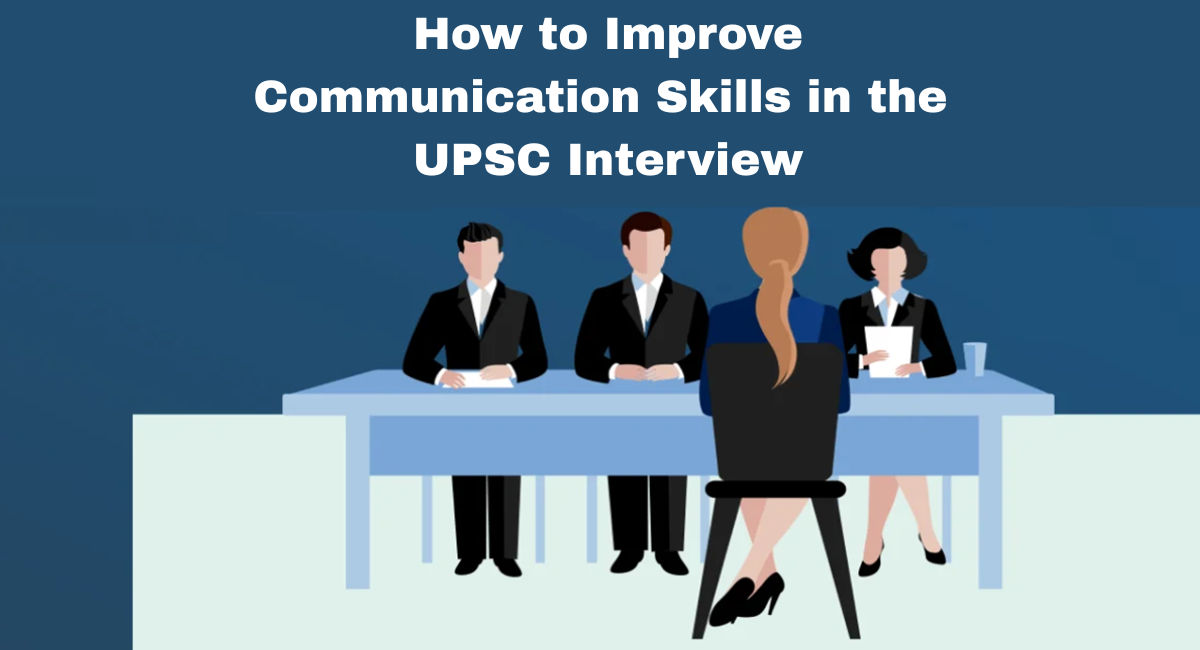 How to Improve Communication Skills in the UPSC Interview – Vajirao and Reddy IAS Institute
