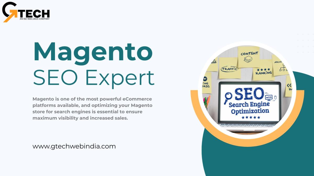 Why Do You Need A Magento SEO Expert For Your Online Store | Author Gtechwebindia | Sociomix