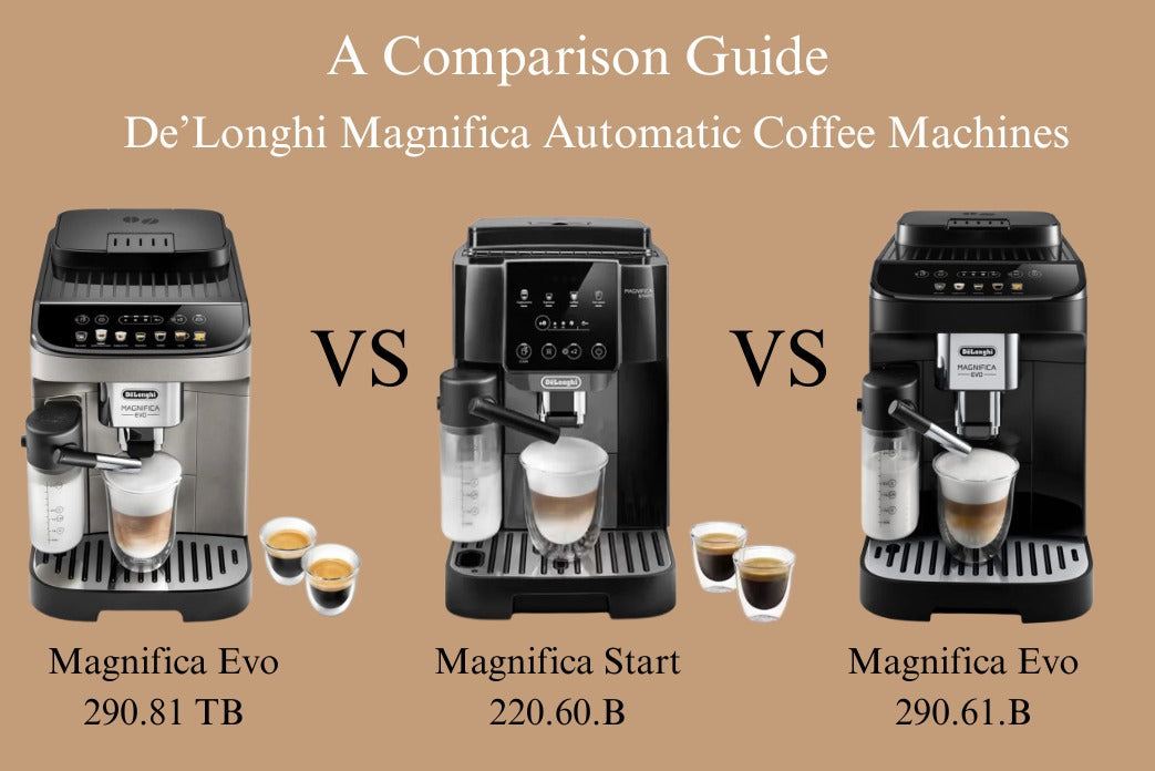 https://latteholic.com/blogs/news/delonghi-magnifica-evo-290-81-tb-vs-magnifica-start-220-60-b-vs-magnifica-evo-290-61-b-a-comparison-guide