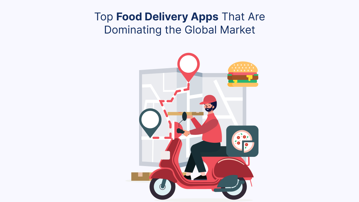 Top Food Delivery Apps That Are Dominating the Global Market – Startup Tech News