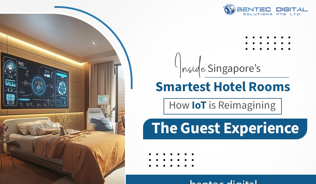 Inside Singapore’s Smartest Hotel Rooms: How IoT is Reimagining the Guest Experience